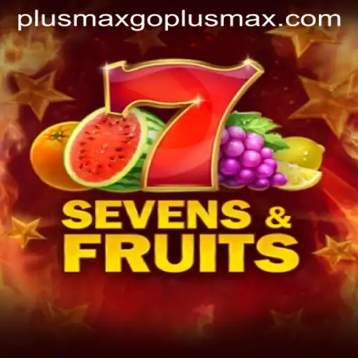 Discovering SevensFruits: A Thrilling Adventure with GOPLUSMAX